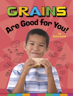 Couverture_Grains Are Good for You!