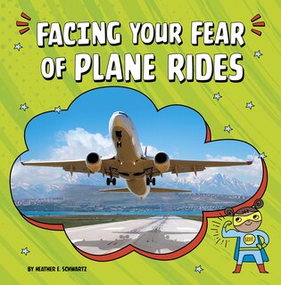 Front cover_Facing Your Fear of Plane Rides