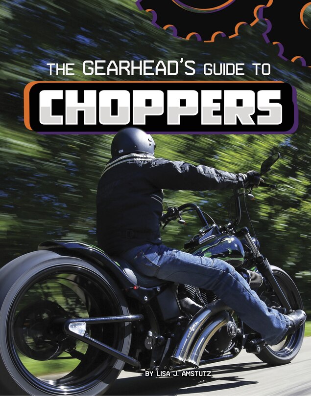 Front cover_The Gearhead's Guide to Choppers