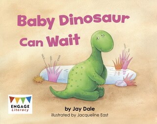 Front cover_Baby Dinosaur Can Wait