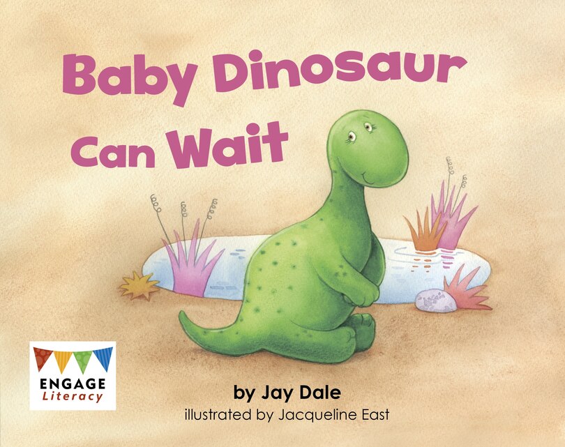 Front cover_Baby Dinosaur Can Wait