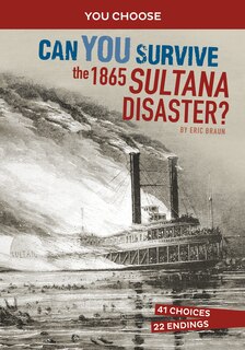 Couverture_Can You Survive the 1865 Sultana Disaster?