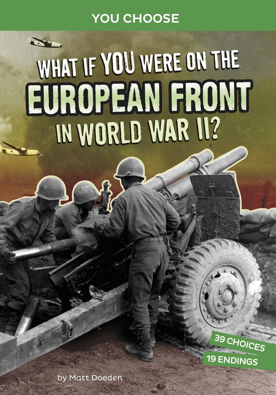 Front cover_What If You Were on the European Front in World War II?