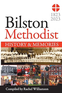 Couverture_Bilston Methodist Church - History and Memories