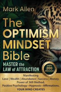 Front cover_The OPTIMISM MINDSET Bible. Master the Law of Attraction