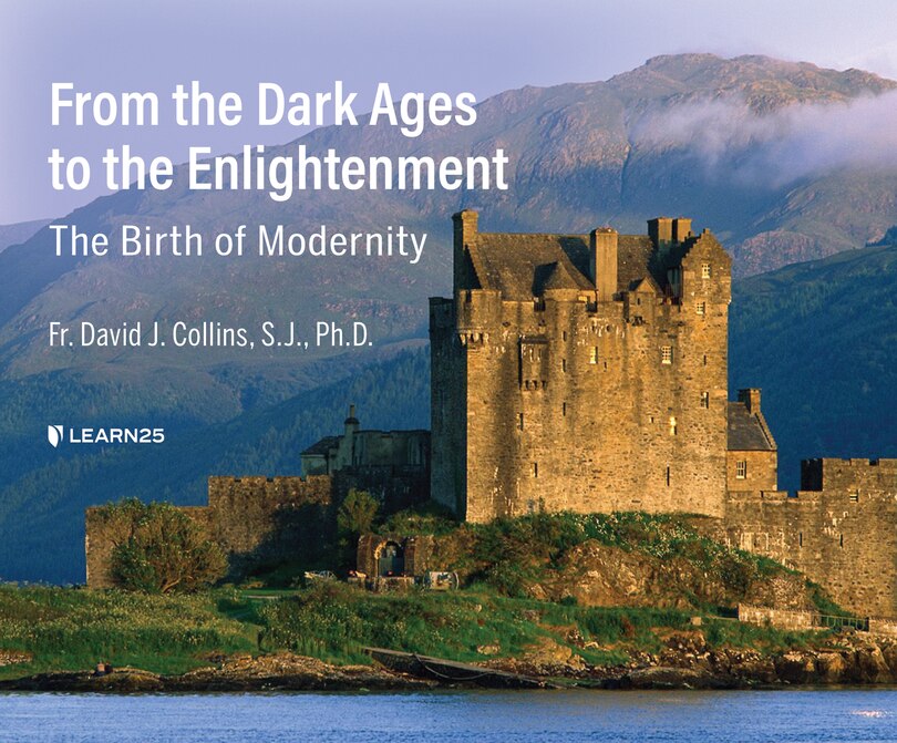 From The Dark Ages To The Enlightenment: The Birth Of Modernity