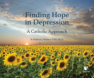 Finding Hope In Depression: A Catholic Approach