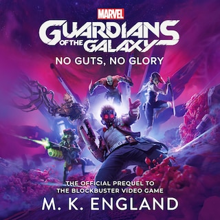 Marvel's Guardians of the Galaxy: No Guts, No Glory