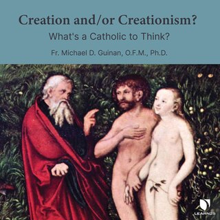 Couverture_Creation And/or Creationism? What's A Catholic To Think?