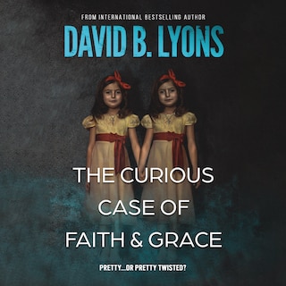 The Curious Case of Faith and Grace