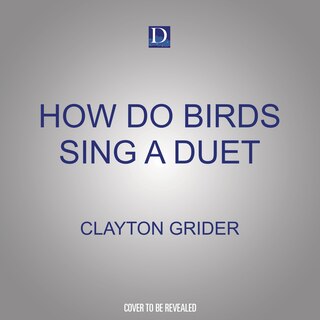 Front cover_How Do Birds Sing a Duet?