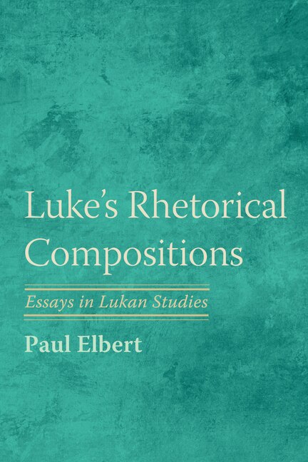 Front cover_Luke's Rhetorical Compositions