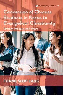 Front cover_Conversion of Chinese Students in Korea to Evangelical Christianity