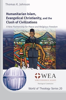 Couverture_Humanitarian Islam, Evangelical Christianity, and the Clash of Civilizations