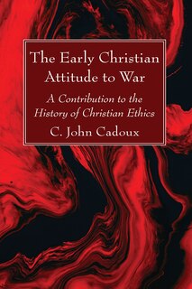 Couverture_The Early Christian Attitude to War