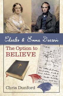 Couverture_Charles and Emma Darwin: The Option to Believe