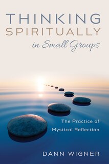 Thinking Spiritually in Small Groups