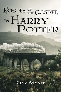 Front cover_Echoes of the Gospel in Harry Potter