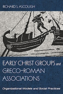 Front cover_Early Christ Groups and Greco-Roman Associations