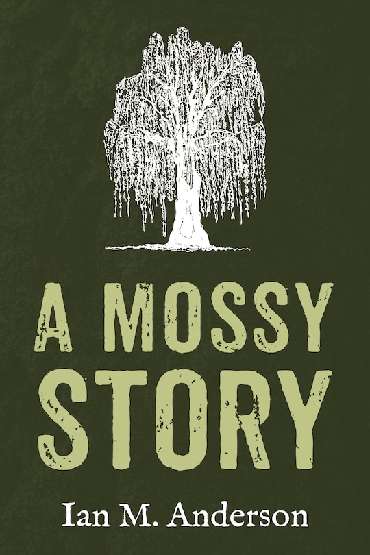 A Mossy Story