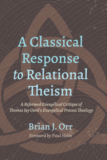 Front cover_A Classical Response to Relational Theism