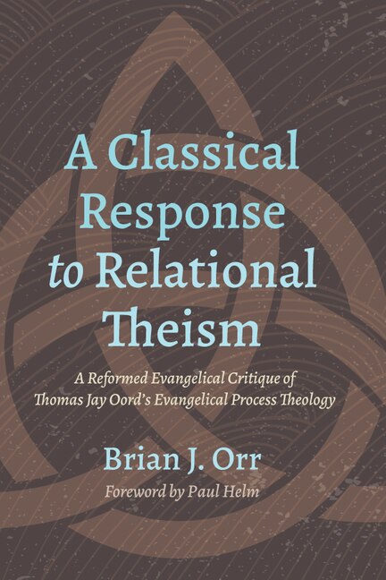 Front cover_A Classical Response to Relational Theism