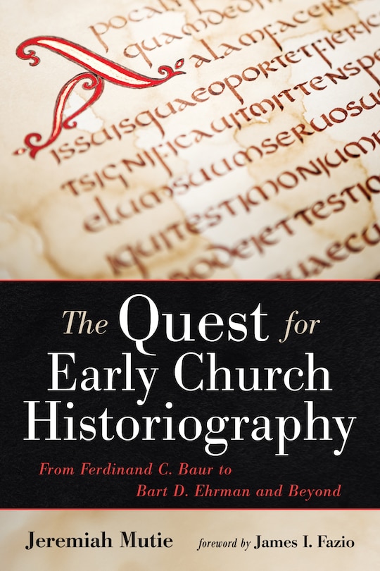 Front cover_The Quest for Early Church Historiography
