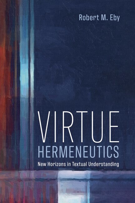 Front cover_Virtue Hermeneutics