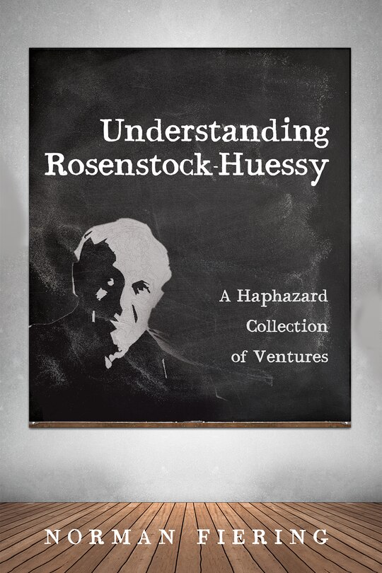 Front cover_Understanding Rosenstock-Huessy