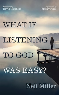 Front cover_What If Listening to God Was Easy?