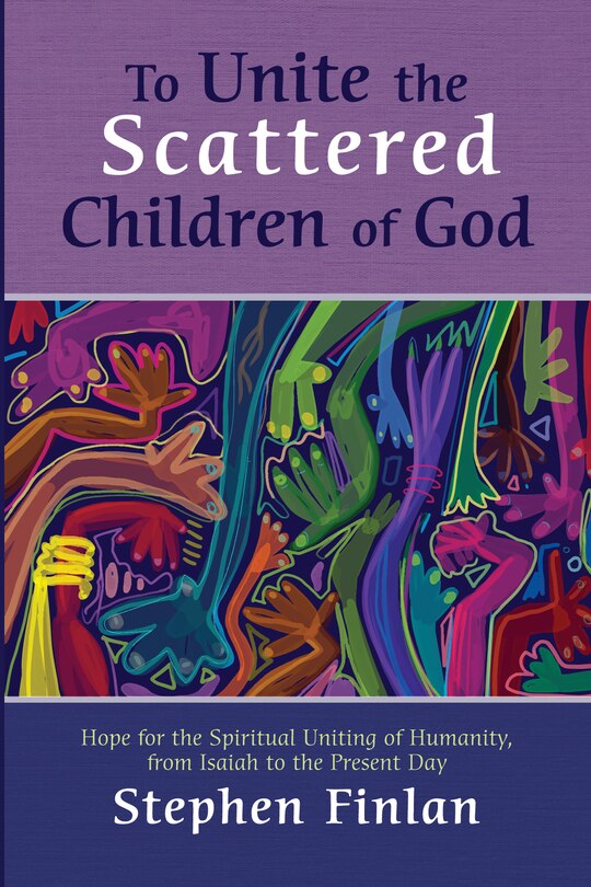 Front cover_To Unite the Scattered Children of God