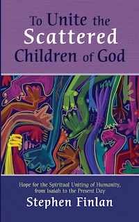 Front cover_To Unite the Scattered Children of God