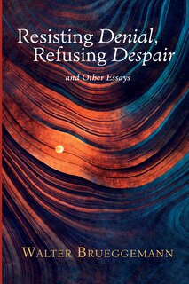 Front cover_Resisting Denial, Refusing Despair