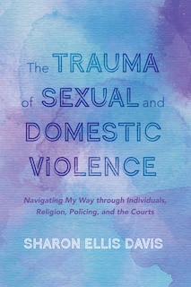 Couverture_The Trauma of Sexual and Domestic Violence