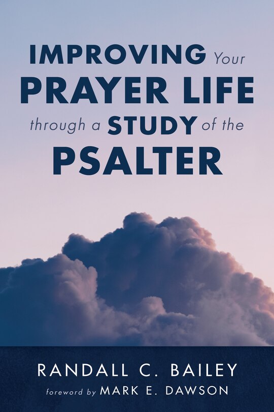 Front cover_Improving Your Prayer Life through a Study of the Psalter
