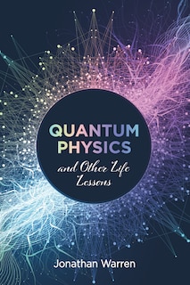 Front cover_Quantum Physics and Other Life Lessons