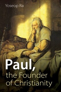 Front cover_Paul, the Founder of Christianity
