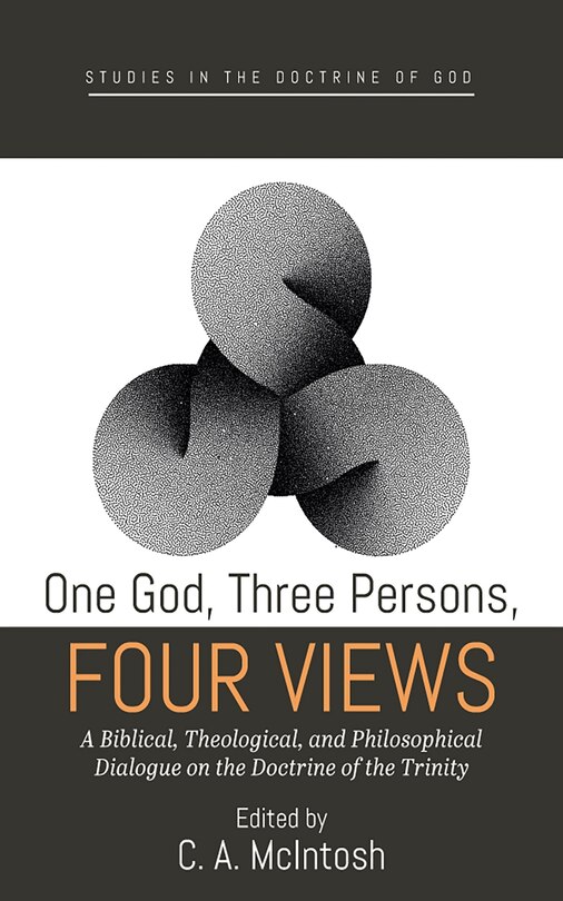Front cover_One God, Three Persons, Four Views