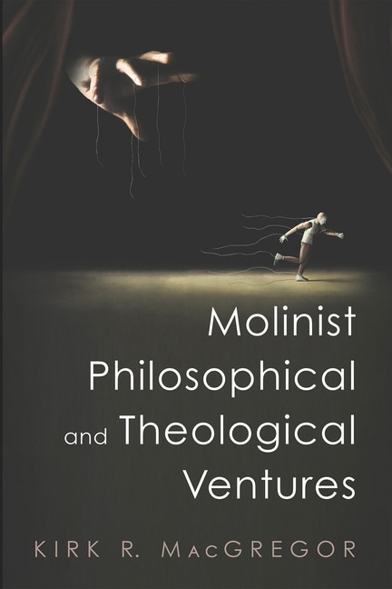 Couverture_Molinist Philosophical and Theological Ventures