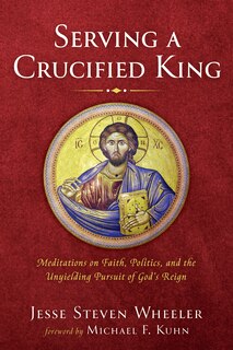 Serving a Crucified King