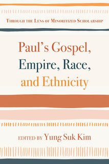 Front cover_Paul's Gospel, Empire, Race, and Ethnicity
