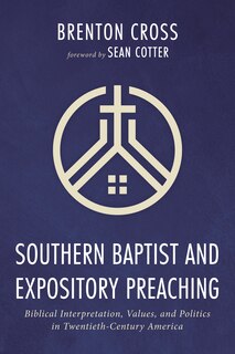 Front cover_Southern Baptist and Expository Preaching