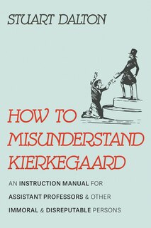 Couverture_How to Misunderstand Kierkegaard