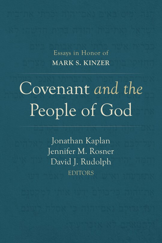 Covenant and the People of God: Essays in Honor of Mark S. Kinzer