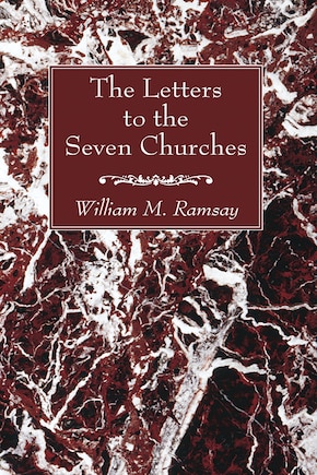 The Letters to the Seven Churches