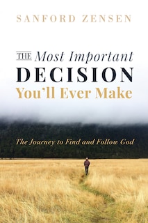 Couverture_The Most Important Decision You'll Ever Make