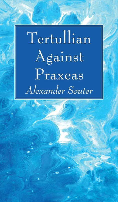 Front cover_Tertullian Against Praxeas