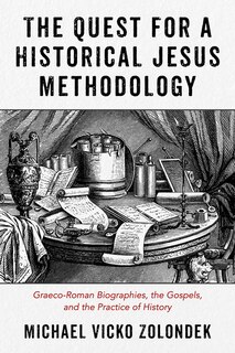 Front cover_The Quest for a Historical Jesus Methodology
