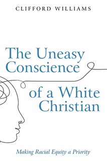 Couverture_The Uneasy Conscience of a White Christian