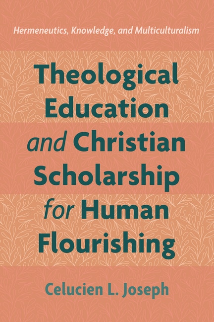 Couverture_Theological Education and Christian Scholarship for Human Flourishing